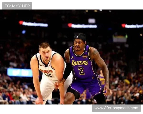 湖人对决掘金激战26号球迷期待精彩表现与绝佳战术较量 湖人对决掘金激战26号球迷期待精彩表现与绝佳战术较量